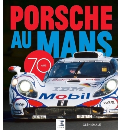 Porsche au Mans - 70 ans