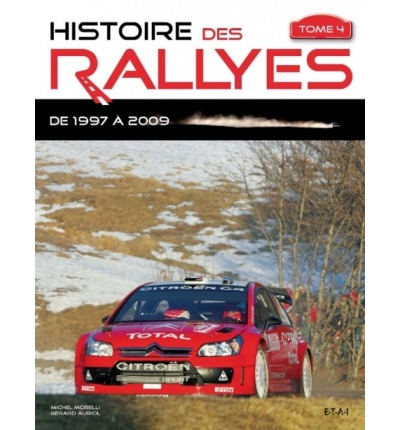 Histoire des Rallyes 1997-2009, Tome 4