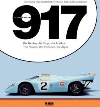 Porsche 917 ?? The Heroes, the Victories, the Myth